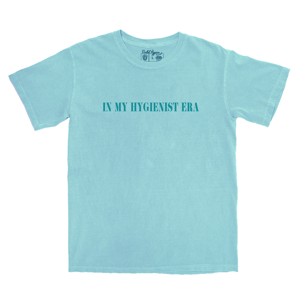 In My Hygienist Era Tee